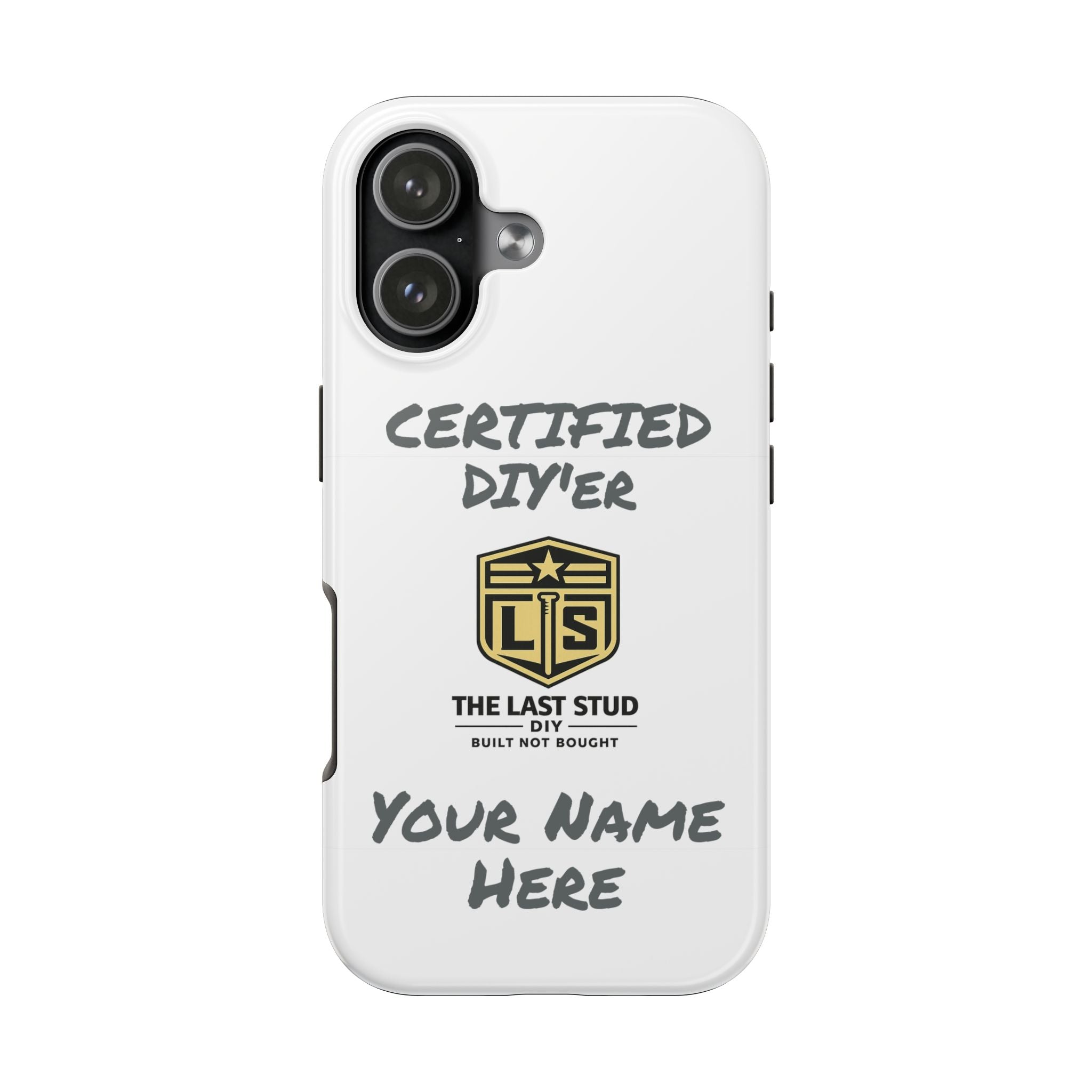 Custom "Certified DIY'er" Tough Phone Case — Personalized Protective Phone Case for Makers & Handymen
